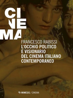 cover image of L'occhio politico e visionario del cinema italiano contemporaneo